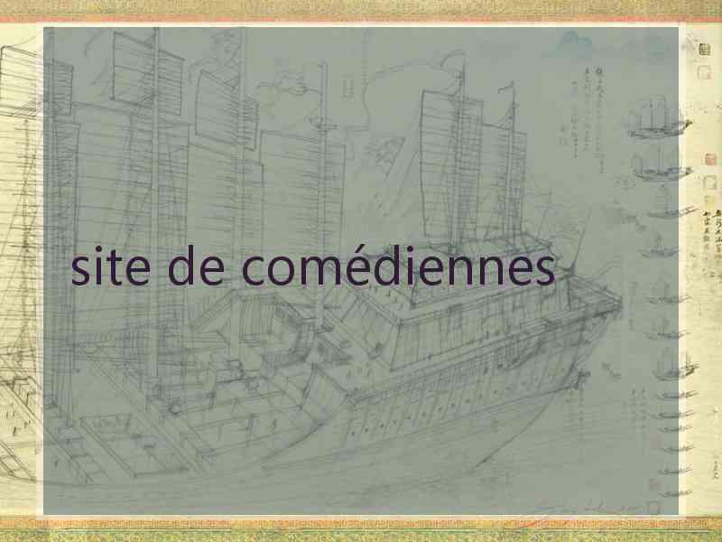 site de comédiennes