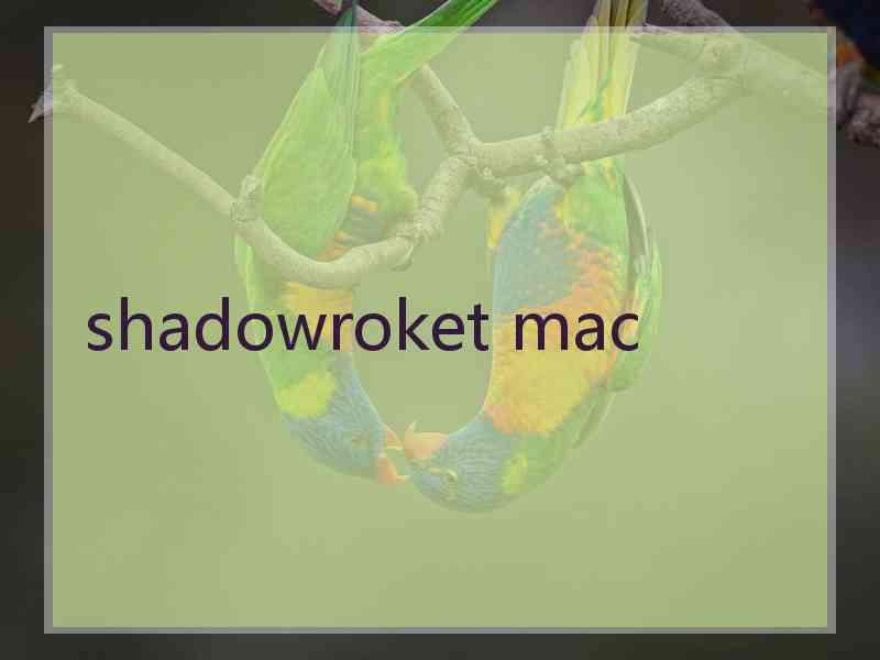 shadowroket mac