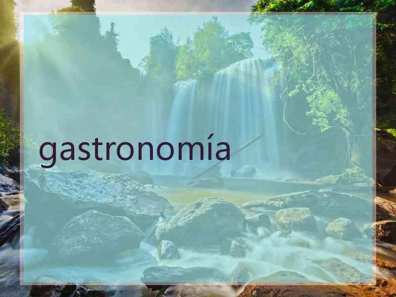 gastronomía