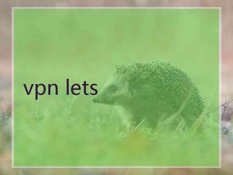 vpn lets