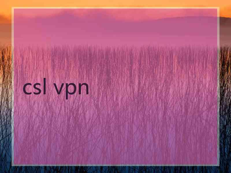 csl vpn